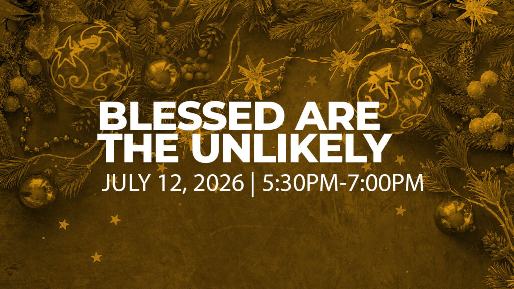Blessed Are the Unlikely